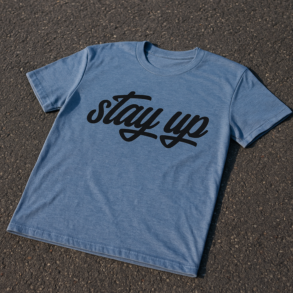 “Stay Up” Tee